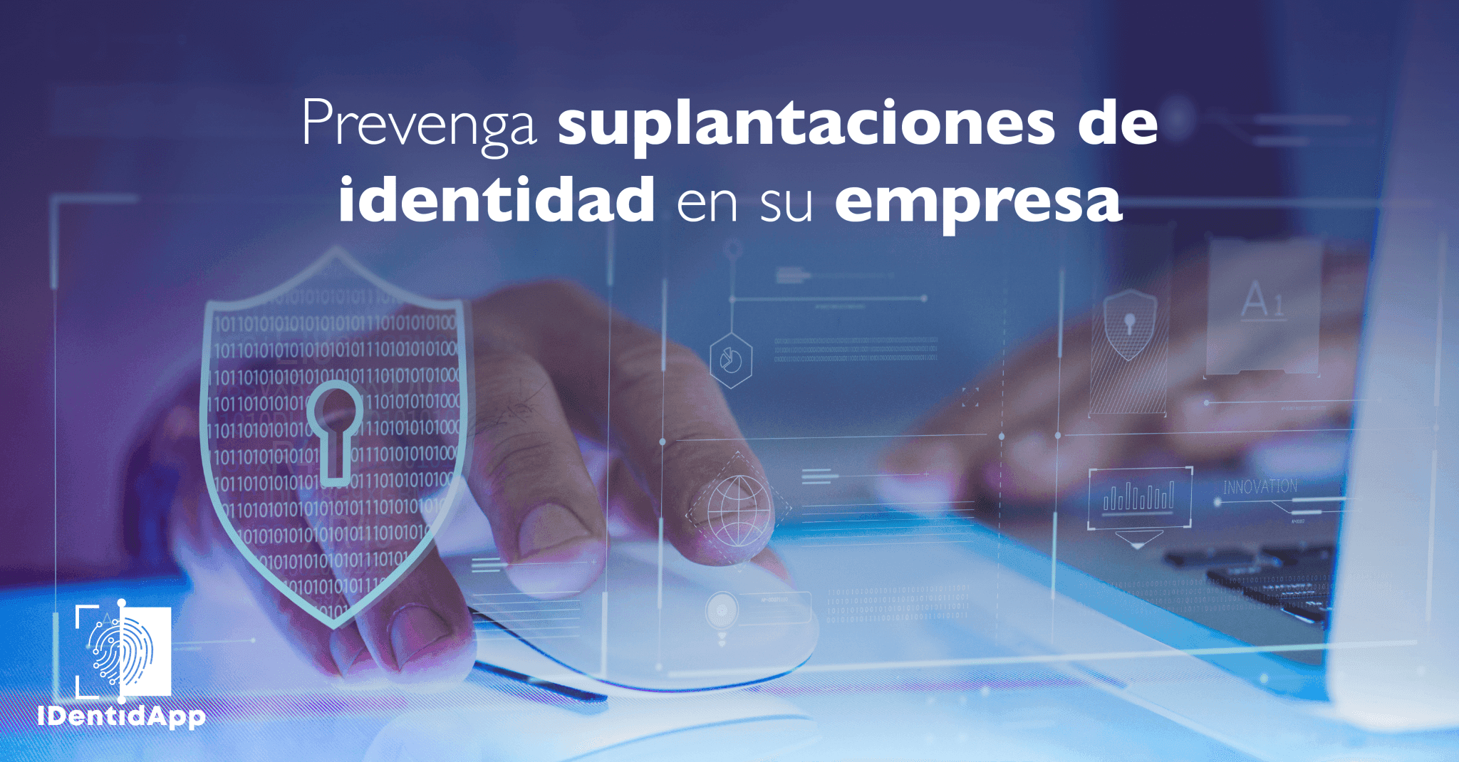 Prevenga suplantaciones de identidad en su empresa