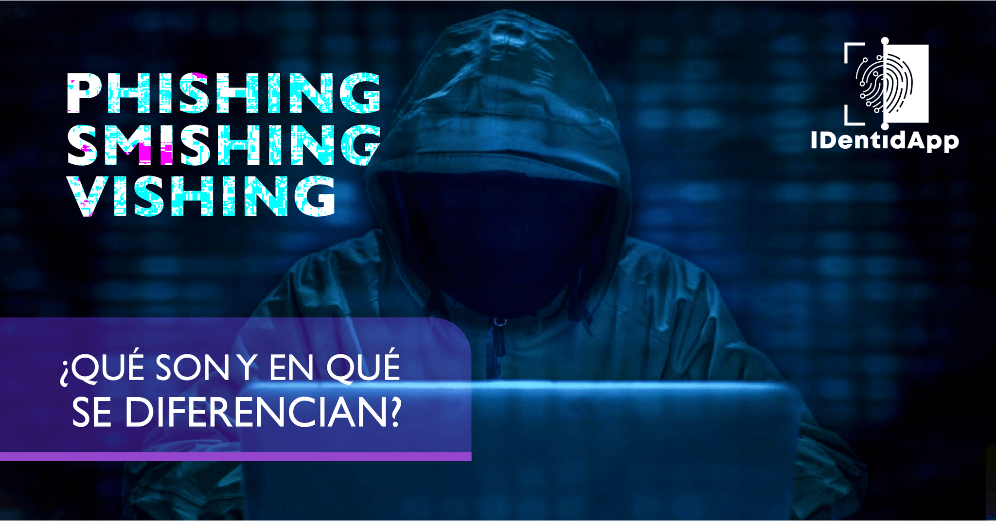 ¿Ha escuchado sobre los delitos del Phishing, Smishing y Vishing?